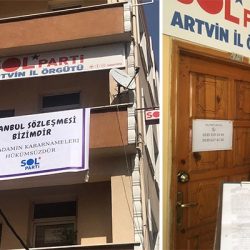 SOL Parti Artvin İl Örgütü hakkında İstanbul Sözleşmesi nedeniyle arama kararı